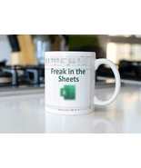 Excel Genius Coffee Mug - &#39;Freak in the Sheets, Freak in the Spreadsheet... - £18.16 GBP