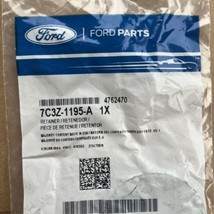 7C3Z-1195-A Ford New Genuine Oem Retainer - $5.00