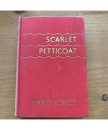 Scarlet Petticoat Nard Jones 1941 First Edition First Printing Hardcover - €12,63 EUR Scarlet Petticoat Nard Jones 1941 First Edition First Printing Hardcover - €12,63 EUR