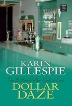 Dollar Daze:The Bottom Dollar Girls in Love, Karin Gillespie, Bk. 3  Large Print - £11.56 GBP