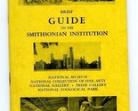 Brief Guide to the Smithsonian Institution 1940&#39;s 6th Edition Washington DC - £7.83 GBP