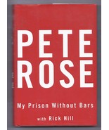 My Prison Without Bars by Pete Rose and Rick Hill (2004, Hardcover, Revi... - $10.08
