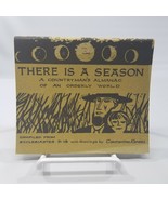 There Is A Season Countryman&#39;s Almanac of an Orderly World by Constantin... - $48.39