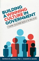 Building A Winning Culture In Government: A Blueprint for Delivering Suc... - £25.10 GBP