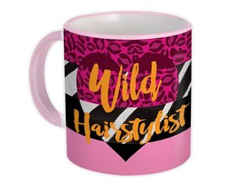 Wild HAIRSTYLIST : Gift Mug Animal Print Zebra Cheetah Pink Fashion Birthday - £12.62 GBP