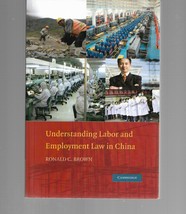 Understanding Labor &amp; Employment Law in China / Ronald C. Brown / Paperback 2011 - £23.25 GBP