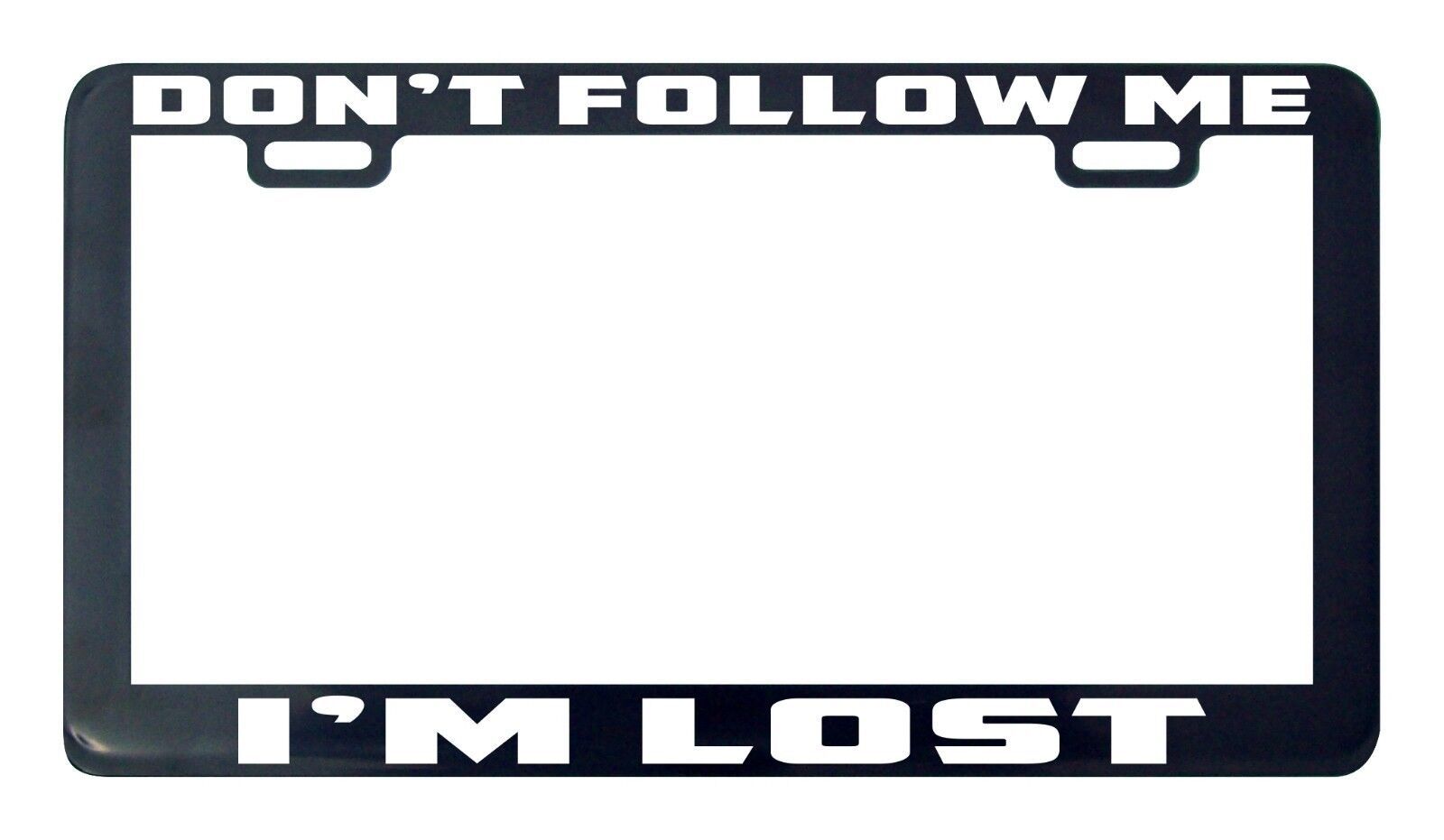 Don&#39;T Follow Me I&#39;M Lost Licencia Placa Marco Soporte - $5.43