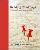 Reading Roadmaps - A Literary Scope &amp; Sequence for K-12 [Paperback] Adam Andrews - £16.84 GBP