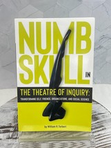 Numbskull in the Theatre of Inquiry: Transforming Self, Friends, Organizations, - £11.39 GBP