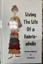 Living the Life of a Fabric-aholic Hardcover Sandy Gervais - £3.75 GBP