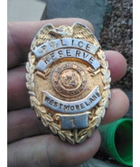 Westmorland Ca obsolete defunct police reserve badge - $399.99
