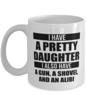 Funny Dad Mug - Pretty Daughter Shovel Alibi - Father&#39;s Day Coffee Cup For Dad  - £11.94 GBP