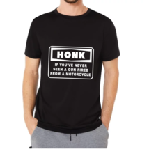 Honk If You&#39;ve Never Seen A Gun Fired From A Motorcycle Men&#39;s Black T-Shirt - £12.01 GBP