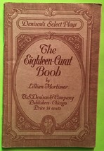 Vtg The Eighteen-Carat Boob (Denison’s Select Plays) by Lillian Mortimer... - £28.04 GBP