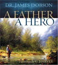 A Father, a Hero Dobson, Dr. James and Harvey, G. - £5.00 GBP