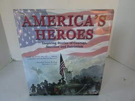 America&#39;s Heroes Inspiring Stories of Courage, Sacrifice &amp; Patriotism HC BOOK DJ - £4.33 GBP