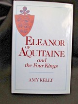 Eleanor of Aquitaine &amp; the Four Kings Amy Kelly Hardcover + DJ Harvard Univ. - £8.81 GBP