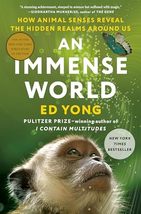 An Immense World: How Animal Senses Reveal the Hidden Realms Around Us [... - $9.90