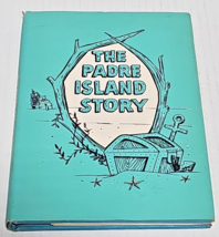 The Padre Island Story by Loraine Daly &amp; Pat Reumert, Revised edition 1964 - £19.98 GBP