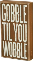 Thanksgiving block sign - Gobble til you Wobble - £19.63 GBP