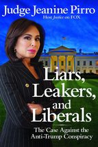 Liars, Leakers, and Liberals: The Case Against the Anti-Trump Conspiracy [Hardco - £5.58 GBP