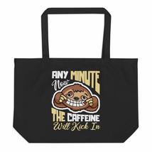 Any Minute Now The Caffeine Will Kick In tote bag - £21.89 GBP