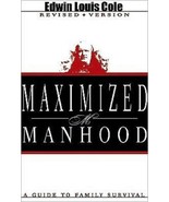 Maximized Manhood: A Guide to Family Survival - £9.91 GBP