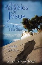 The Parables Of Jesus And Their Flip Side [Perfect Paperback] Jerry L. S... - $6.94
