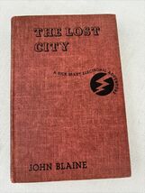 The Lost City John Blaine 1st Printing 1947 Rick Brant Electronic Adventure - $11.00