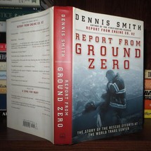 Smith, Dennis Report From Ground Zero The Story Of The Rescue Efforts At The Wor - $50.94