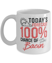 Today&#39;s Forecast 100% Chance of Bacon Mug Funny Food Lover Gift Idea  - £11.94 GBP