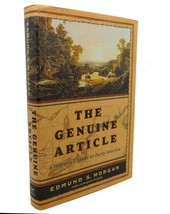 Edmund S. Morgan The Genuine Article : A Historian Looks At Early America 1st E - $50.94