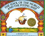 The Fool of the World and the Flying Ship: A Russian Tale (Caldecott Med... - $2.93