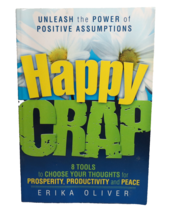 Happy Crap : 8 Tools to Choose Your Thoughts for Prosperity, Productivity... - $5.89