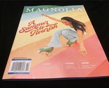 Magnolia Journal Magazine Summer 2022 A Summer To Flourish - $13.00