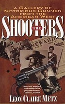 The Shooters [Paperback] Metz, Leon Claire - £12.22 GBP