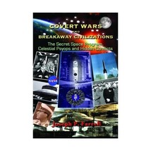 Covert Wars and Breakaway Civilizations: The Secret Space Program, Celestial Psy - $24.00