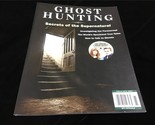 Ghost Hunting Magazine Secrets of the Supernatural Amy Bruni, Adam Berry - $12.00