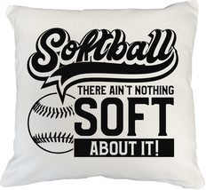 Softball There Ain&#39;t Nothing Soft About It Funny Sports Pillow Cover For... - £19.45 GBP+