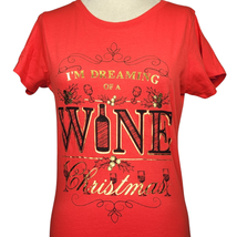  Im Dreaming of a Wine Christmas Tee Size Small  - £19.83 GBP