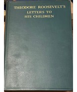 Antique Book Theodore Roosevelt&#39;s Letters To His Children 1919 Pre Owned... - $17.99