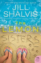 The Lemon Sisters: A Novel (The Wildstone Series, 3) [Paperback] Shalvis, Jill - £6.28 GBP