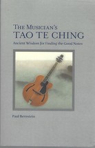 The Musician&#39;a Tao Te Ching Ancient Wisdom Finding the Good Notes P Bernstein pk - £7.81 GBP