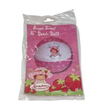 2007 SUPER SWEET STRAWBERRY SHORTCAKE 16&quot; INFLATABLE BEACH BALL NEW SEALED - $9.50