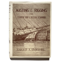 Masting and Rigging Clipper Ship and Ocean Carrier 0851741738 Harold Underhill - £40.09 GBP