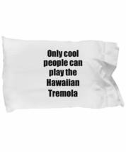 Hawaiian Tremola Player Pillowcase Musician Funny Gift Idea Bed Body Pillow Cove - £17.16 GBP