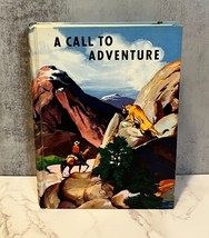 A Call to Adventure HardCover Book All Over Print Guy Bond 1957 - £5.76 GBP