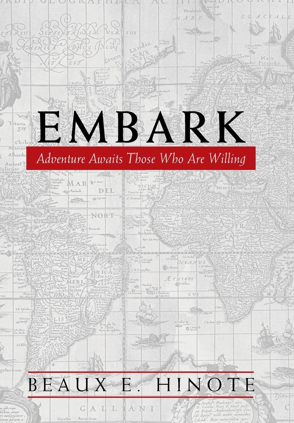 Embark: Adventure Awaits Those Who Are Willing Hinote, Beaux E. - $33.65
