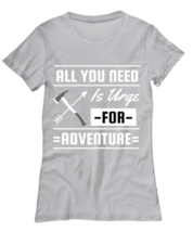 All You Need is an Urge for Adventure, grey Women&#39;s Tee. Model 60074  - £21.57 GBP