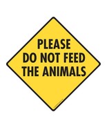 Please Dot Not Feed the Animals Aluminum Animal Sign - 6&quot; x 6&quot; - $9.95